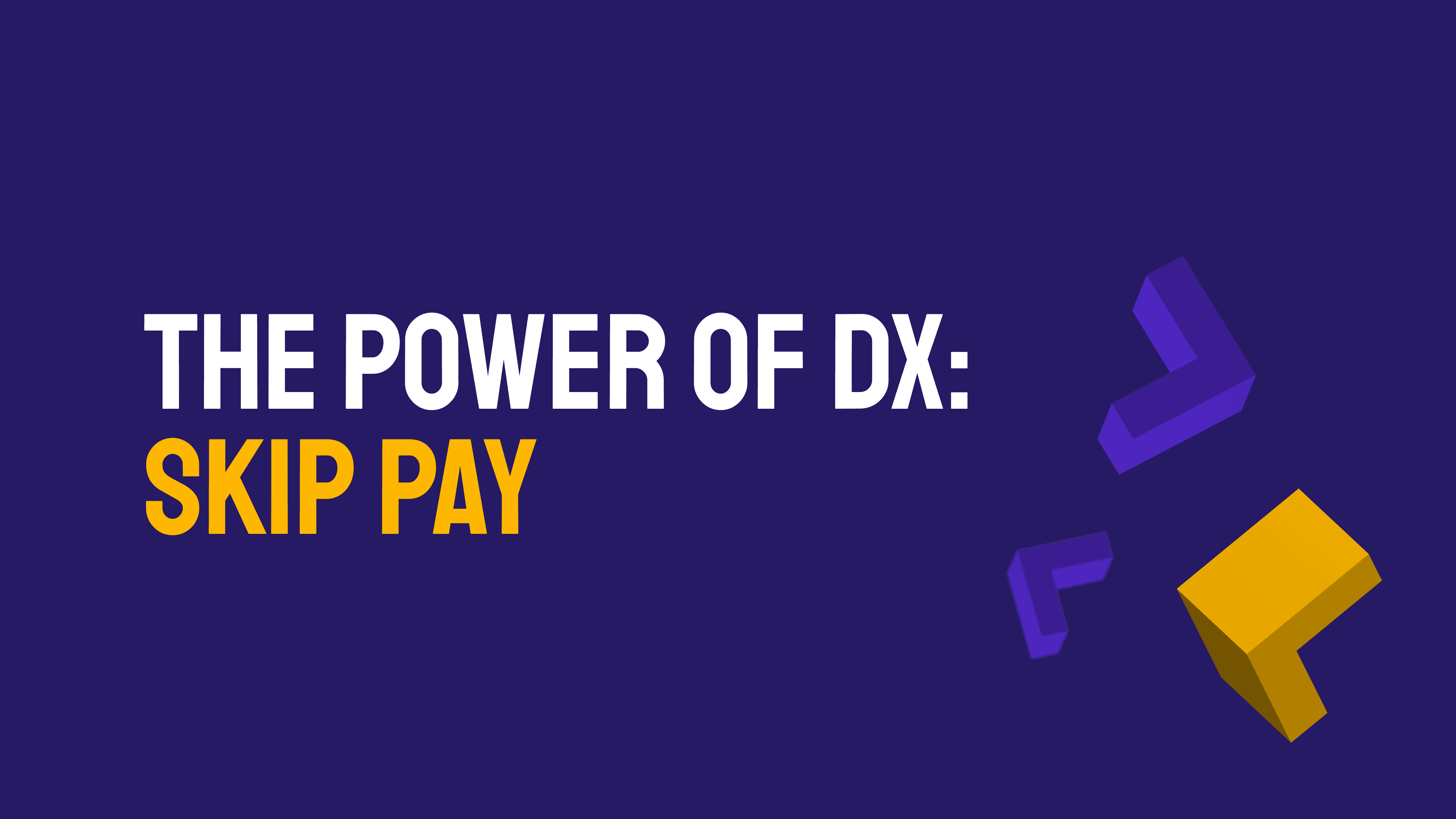 Post image - The Power of DX: Skip Pay